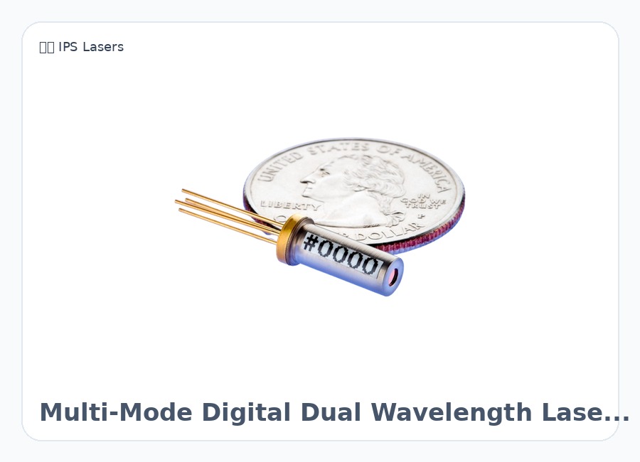美国 IPS Lasers Multi-Mode Digital Dual Wavelength Laser Source 半导体激光器模块 拉曼激光器 波长稳定激光二极管