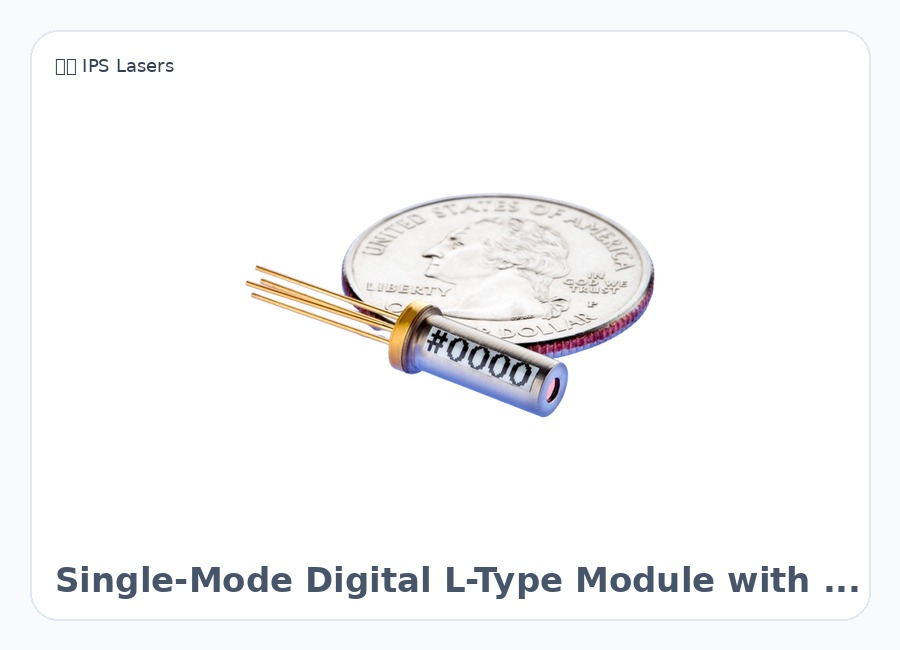 美国 IPS Lasers Single-Mode Digital L-Type Module with Optical Isolator 半导体激光器模块 拉曼激光器 波长稳定激光二极管